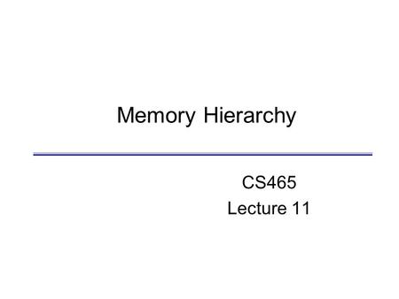 Memory Hierarchy CS465 Lecture 11. D. Barbara Memory CS465 2 Control Datapath Memory Processor Input Output Big Picture: Where are We Now?  The five.