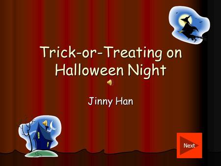 Trick-or-Treating on Halloween Night Jinny Han Next.