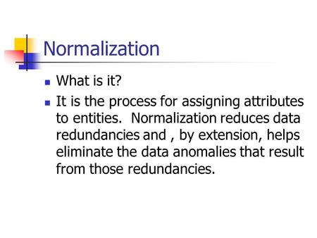 Normalization What is it?