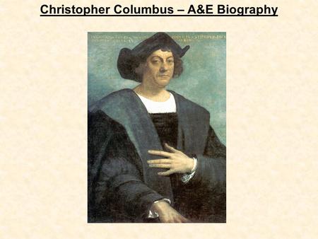 Christopher Columbus – A&E Biography. 1. What was Columbus hoping to find by sailing West across the Atlantic Ocean from Spain? China and India.