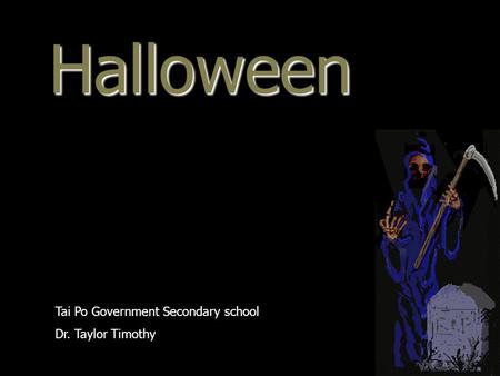 Halloween Tai Po Government Secondary school Dr. Taylor Timothy.