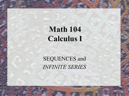 SEQUENCES and INFINITE SERIES