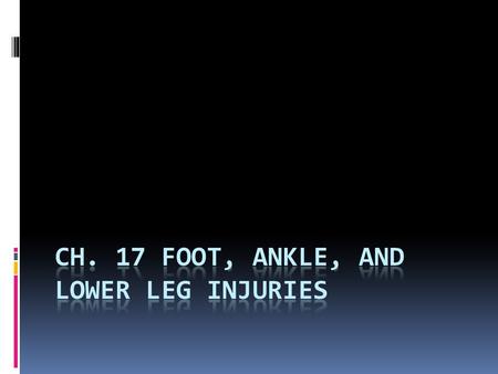 Ankle Sprain  MOI: 85% inversion, 15% eversion  Deltoid stronger than lateral ligaments  Fibula longer than tibia  S/S: pain, swelling, discoloration,