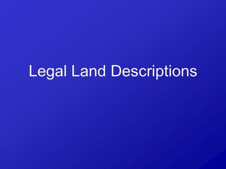 Legal Land Descriptions