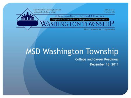 MSD Washington Township College and Career Readiness December 18, 2011.