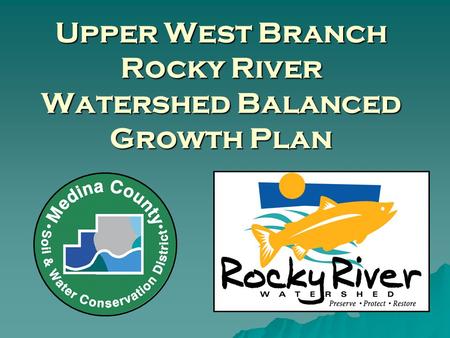 Upper West Branch Rocky River Watershed Balanced Growth Plan.