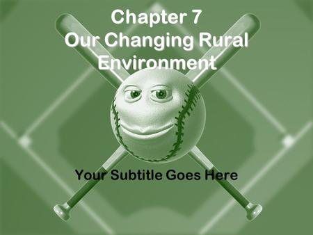 Chapter 7 Our Changing Rural Environment