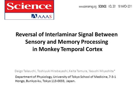 Reversal of Interlaminar Signal Between Sensory and Memory Processing in Monkey Temporal Cortex Daigo Takeuchi, Toshiyuki Hirabayashi, Keita Tamura, Yasushi.