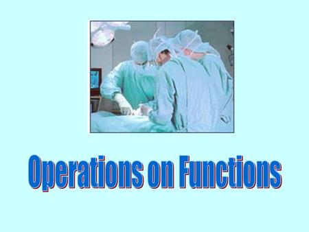 Operations on Functions