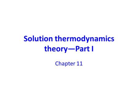 Solution thermodynamics theory—Part I
