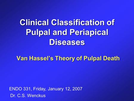 Clinical Classification of Pulpal and Periapical Diseases