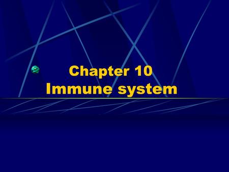 Chapter 10 Immune system.