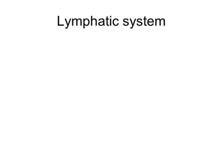 Lymphatic system. Anatomy mathematics Cancer = bad cells = Bad inter cellular junctions = cells slip away Slipping away cells = A PROBLEM. Clearing.