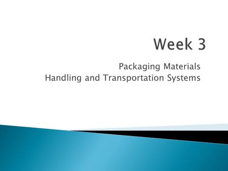Packaging Materials Handling and Transportation Systems