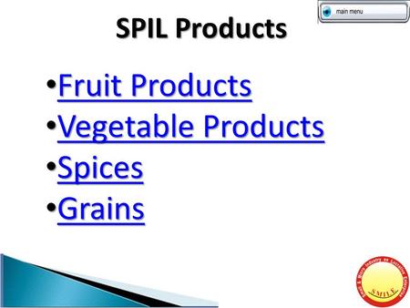 SPIL Products Fruit Products Fruit Products Fruit Products Fruit Products Vegetable Products Vegetable Products Vegetable Products Vegetable Products Spices.