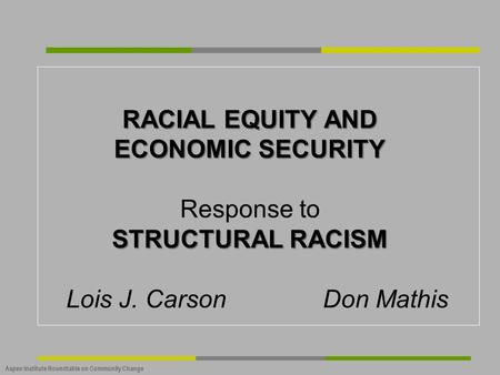 RACIAL EQUITY AND ECONOMIC SECURITY Participating Agencies