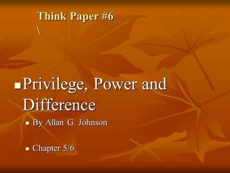 Privilege, Power and Difference