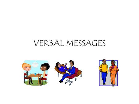 VERBAL MESSAGES.