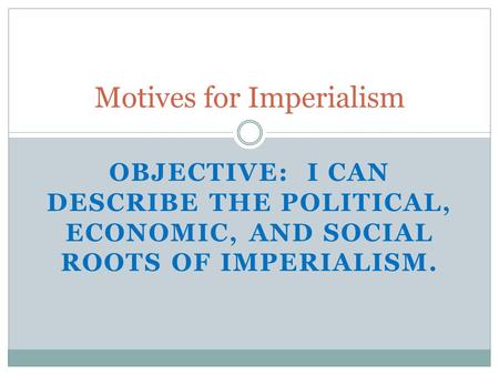 Motives for Imperialism