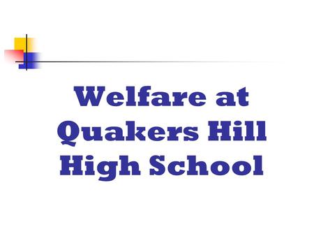 Welfare at Quakers Hill High School. It is delivered by skilled teachers assisting students to reach their full potential - academically - socially -