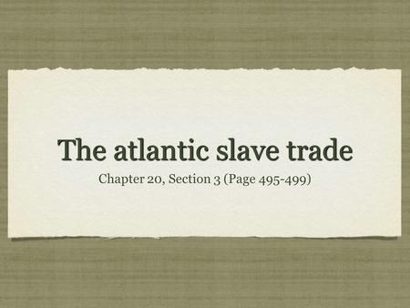 The atlantic slave trade