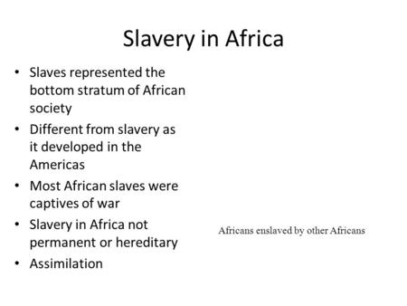 Africans enslaved by other Africans