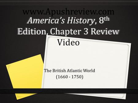 America’s History, 8th Edition, Chapter 3 Review Video