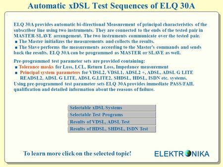 Automatic xDSL Test Sequences of ELQ 30A