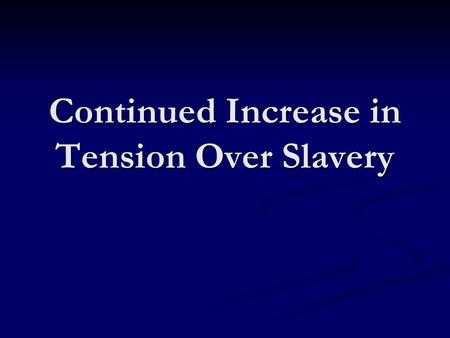 Continued Increase in Tension Over Slavery. Do Now: Read the brief background info below on Dred Scott. Then read Chief Justice Taney’s Court Decision.