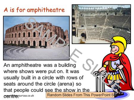 Www.ks1resources.co.uk An amphitheatre was a building where shows were put on. It was usually built in a circle with rows of seats around the circle (arena)