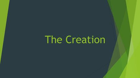 The Creation. Definitions  The Greek noun ktisis, derived from the verb ktizō [to build], refers to “creation (the act or the product)” [Thomas 2937].