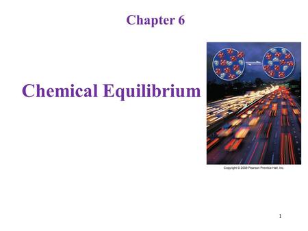 Chapter 6 Chemical Equilibrium.