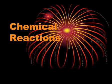 Chemical Reactions Chemical Reactions and Enzymes chemical reaction: process that changes one set of compounds (reactants) into another set of compounds.