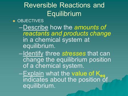 Reversible Reactions and Equilibrium