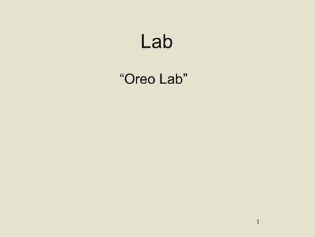 Lab “Oreo Lab” 1.
