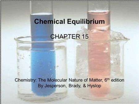 Chemical Equilibrium CHAPTER 15