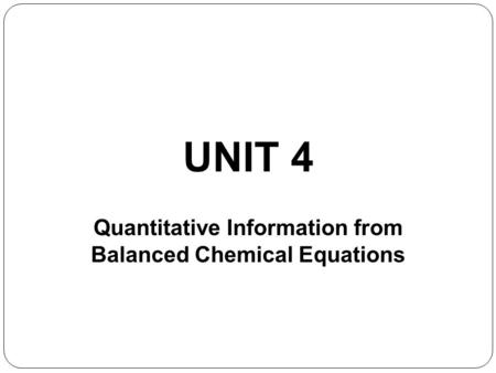Unit 4 Lecture 4 - Limiting Reactants