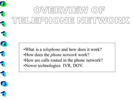 OVERVIEW OF TELEPHONE NETWORK