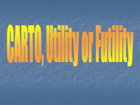 CARTO, Utility or Futility