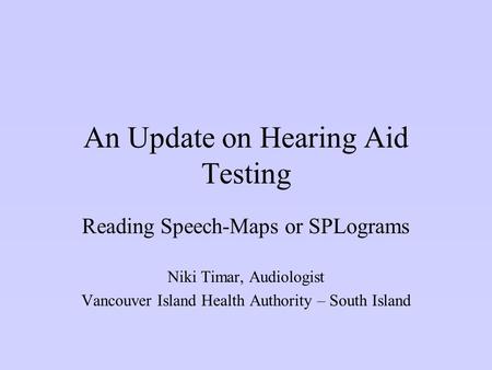 An Update on Hearing Aid Testing