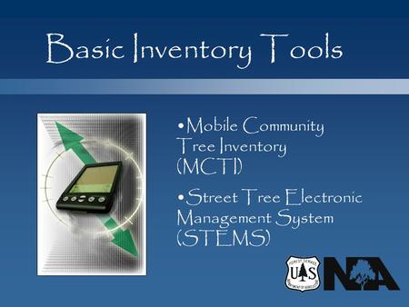 Basic Inventory Tools Mobile Community Tree Inventory (MCTI)