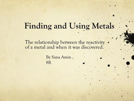 Finding and Using Metals