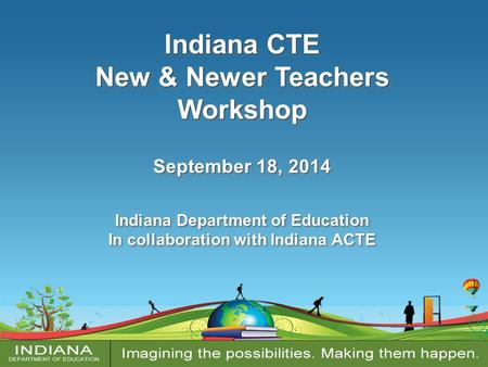 Indiana Department of Education In collaboration with Indiana ACTE
