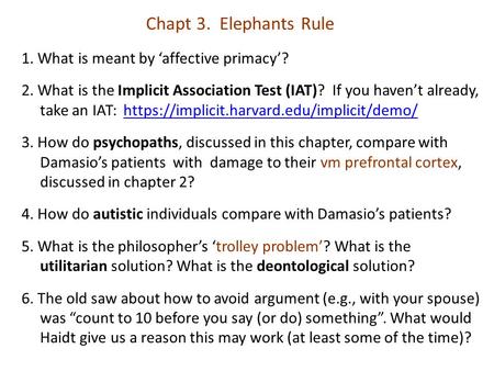 Chapt 3. Elephants Rule 1. What is meant by ‘affective primacy’?