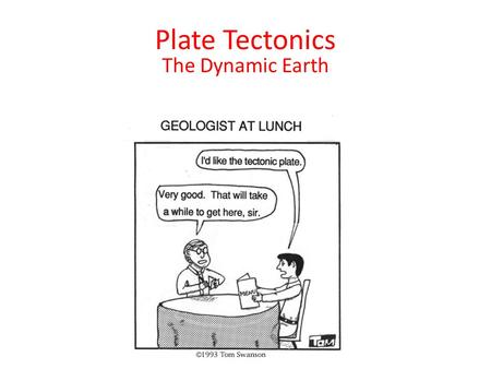 Plate Tectonics The Dynamic Earth.