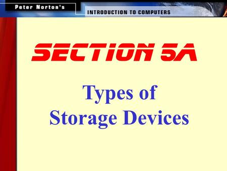 Section 5a Types of Storage Devices.