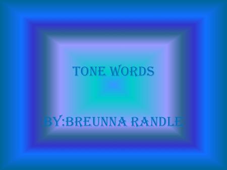 Tone words By:breunna randle. Benevolent Intending or showing goodwill, kindly, friendly synonyms good, kind, humane, generous, liberal, benign, philanthropic,