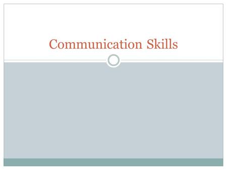 Communication Skills. Effective communication is the basis for successful problem solving. A lot of times, conflicts arise because of problems I communication.