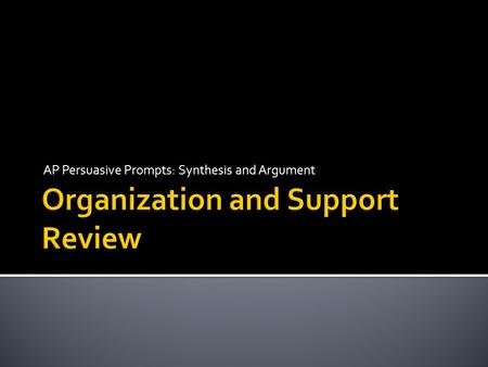 Organization and Support Review