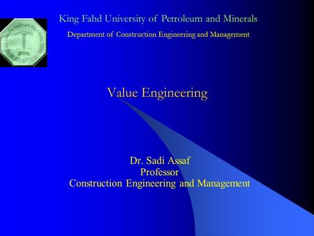 Dr. Sadi Assaf Professor Construction Engineering and Management